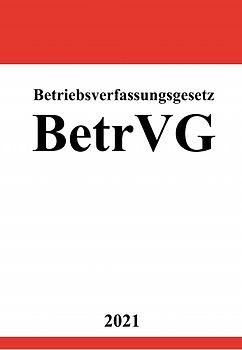 Betriebsverfassungsgesetz (BetrVG)