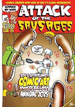 Attack Of The Sausages - Kev F's Comic Art Masterclass Annual 2025 Colour Edition