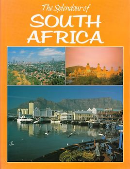 The Splendour of South Africa - R. I. B. Webster [Hardcover]