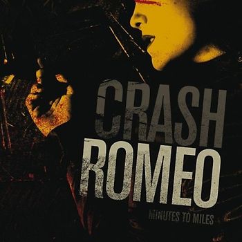 Crash Romeo - Minutes to Miles