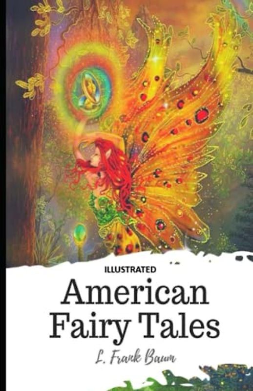 American Fairy Tales - ILLUSTRATED
