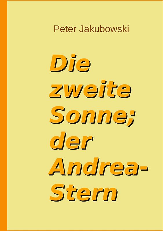 Die zweite Sonne; der Andrea-Stern