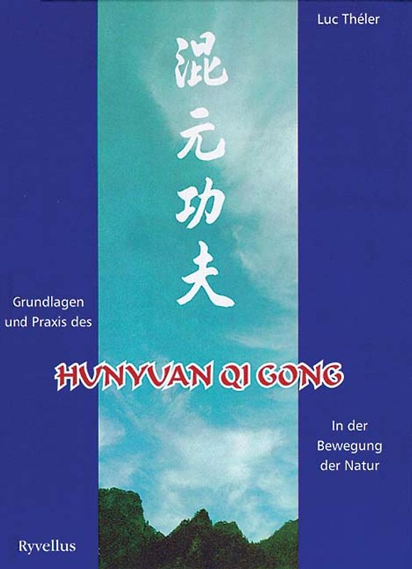 Grundlagen und Praxis des Hunyuan Qigong