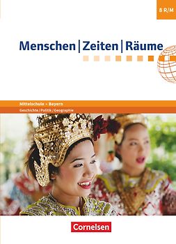 Menschen-Zeiten-Räume - Arbeitsbuch für Geschichte/Politik/Geographie Mittelschule Bayern - Ausgabe ab 2017 - 8. Jahrgangsstufe