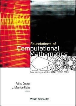 Foundations of Computational Mathematics, Proceedings of Smalefest 2000
