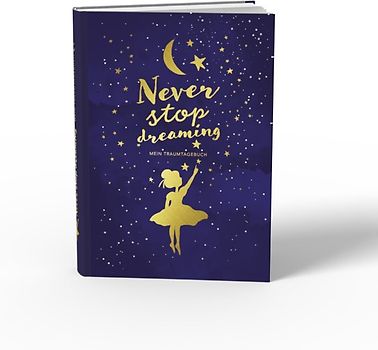 Traumtagebuch für deine Träume – das Tagebuch für luzide Träume, Klarträume, Tagträume und Albträume. Hardcover Buch mit Goldfolie in 155x225 mm und zwei Lesebändern in Gold und Blau. Stay Inspired! by Lisa Wirth