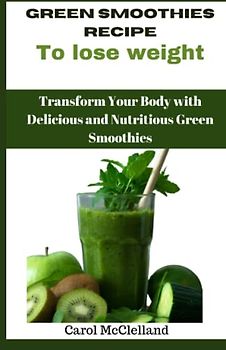 Green Smoothies Recipe to lose Weight
