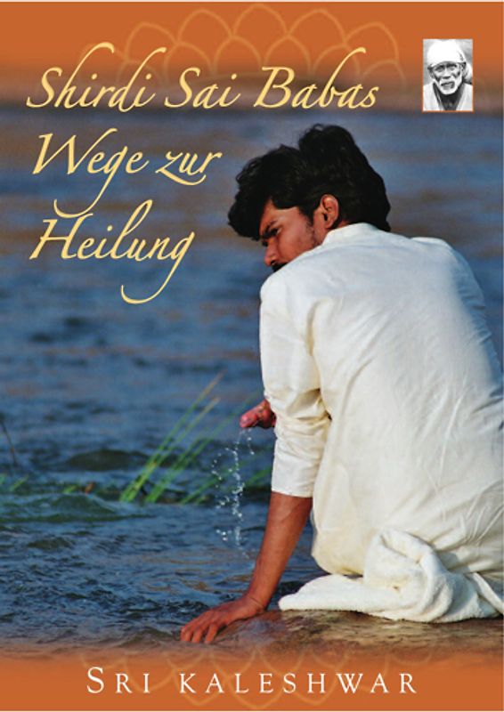 Shirdi Sai Babas Wege zur Heilung