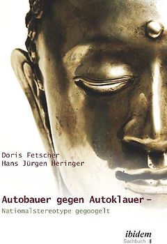 Autobauer gegen Autoklauer- Nationalstereotype gegoogelt