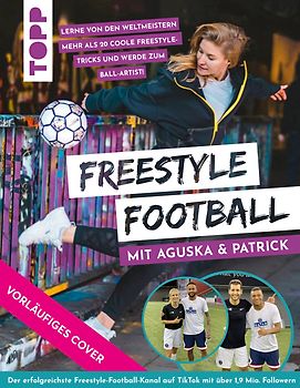 Freestyle Football mit Aguśka & Patrick. Lerne von den Weltmeistern