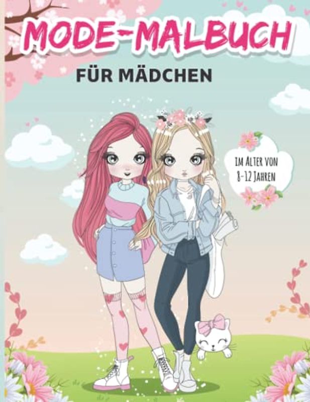 Mode- Malbuch Für Mädchen Im Alter von 8-12 Jahren: Malbuch für Mädchen und Jugendliche. Unterstützt Kreativität, Entspannung und Konzentration | Perfektes Geschenk für Mädchen