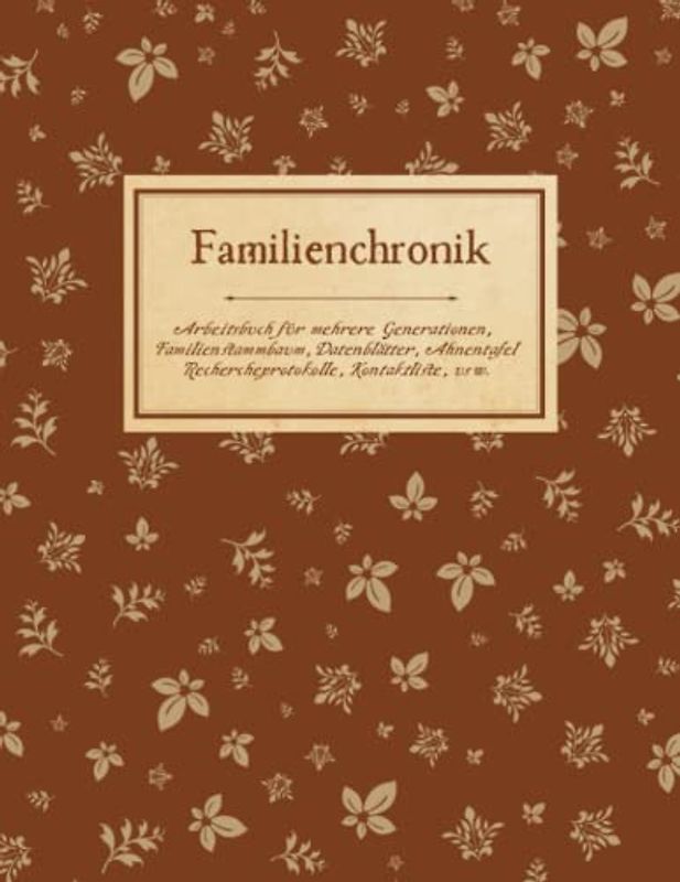 Meine Familienforschung: Arbeitsbuch für Hobby Ahnenforscher für mehrere Generationen, Familien Stammbaum und Familiengeschichte für Ahnenbuch zum ... und Vorfahren als Geschenk oder Geschenkidee