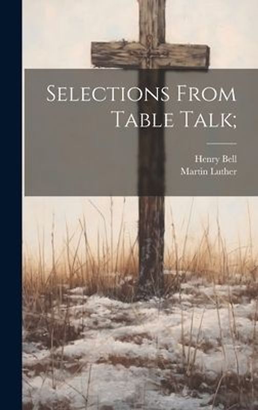 Selections From Table Talk;