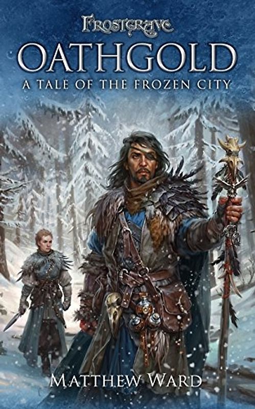 Frostgrave: Oathgold: A Tale of the Frozen City