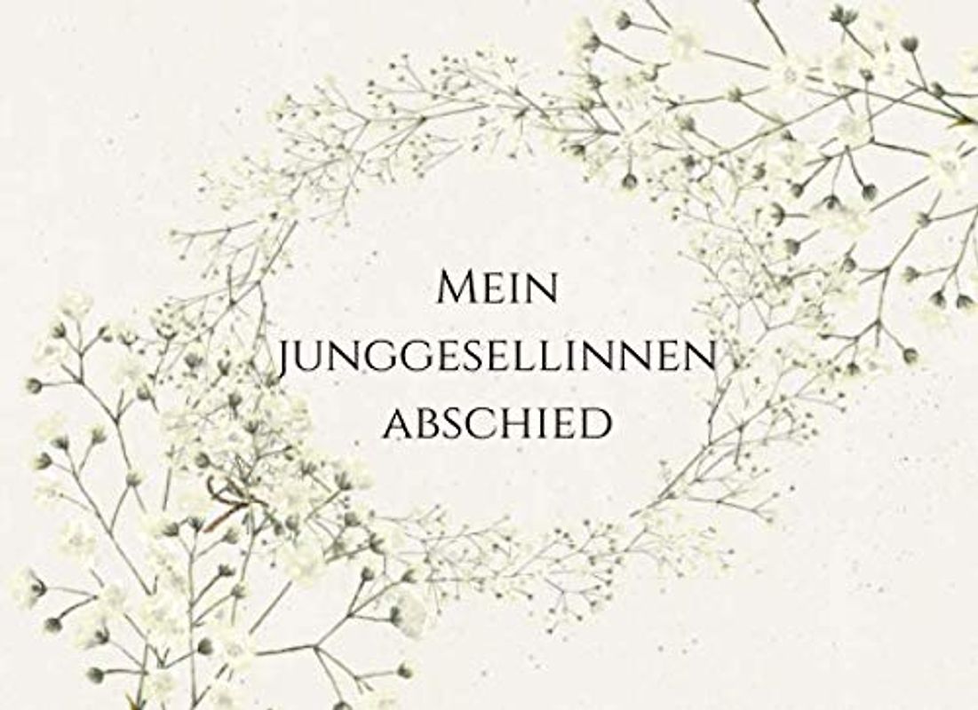 Mein Junggesellinnen Abschied: das perfekte Gästebuch für deine Glückwünsche| Verlobte und Verlobungen | 70 Seiten Platz | Für Foto's und Platz zum Schreiben