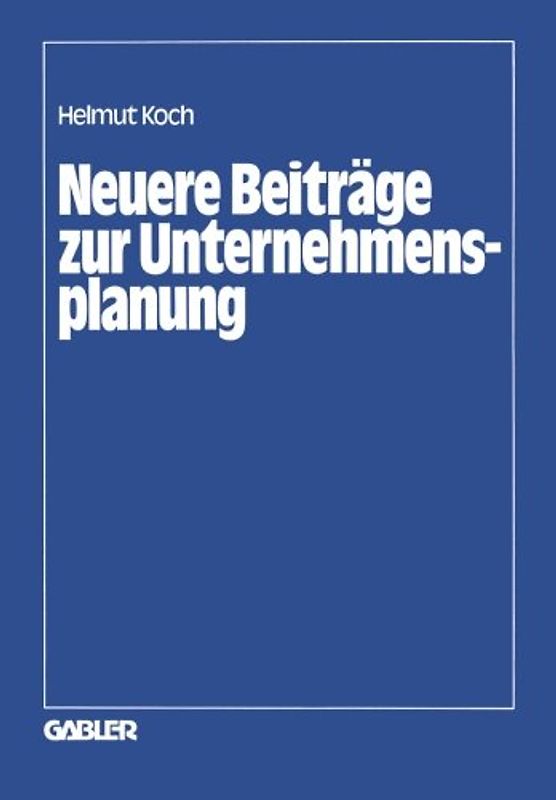 Neuere Beiträge zur Unternehmensplanung