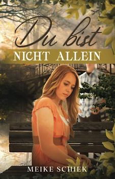 Du bist nicht allein: Ein Jugendroman / Jugendbuch über Mobbing und Freundschaft.