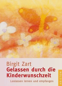 Gelassen durch die Kinderwunschzeit