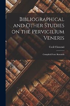 Bibliographical and Other Studies on the Pervigilium Veneris: Compiled From Research