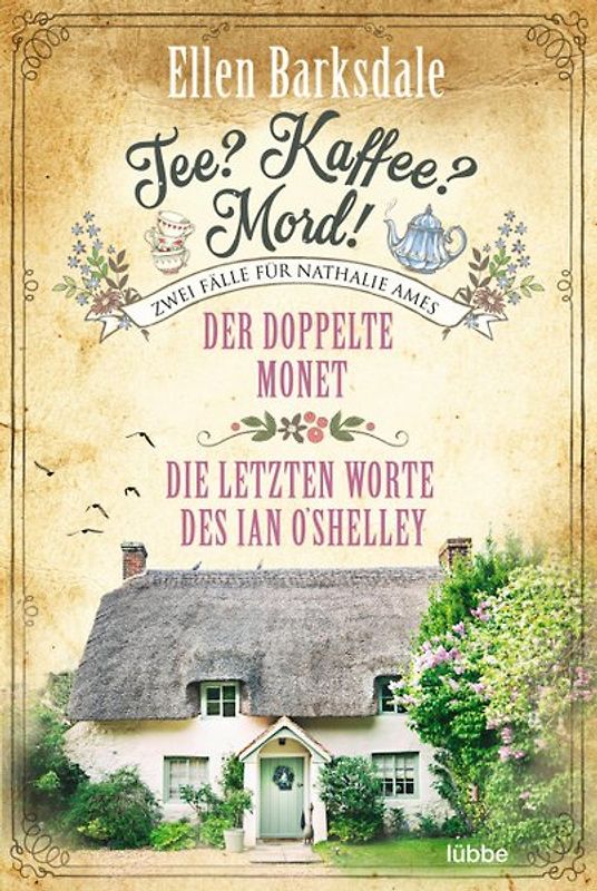 Tee? Kaffee? Mord! Der doppelte Monet / Die letzten Worte des Ian O'Shelley