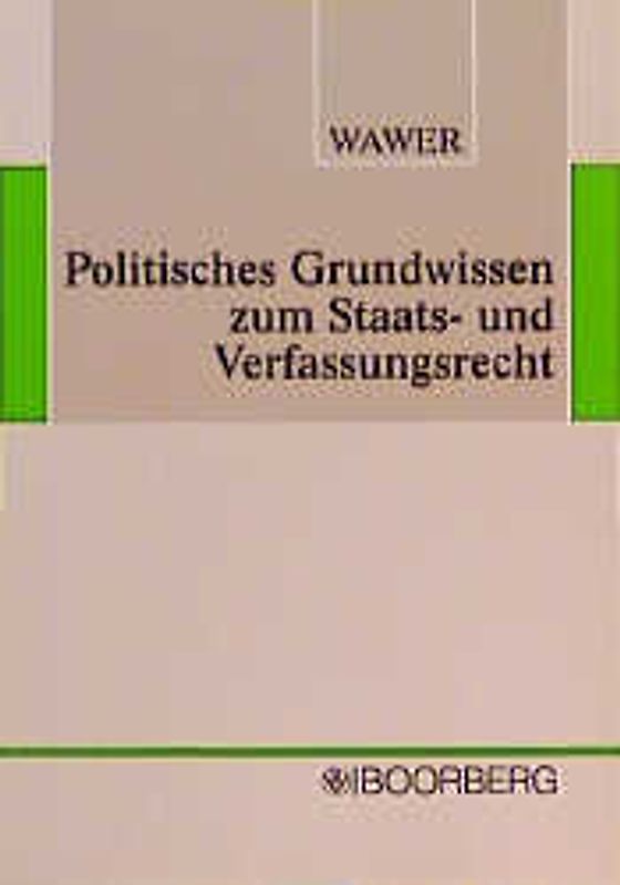 Politisches Grundwissen zum Staats- und Verfassungsrecht