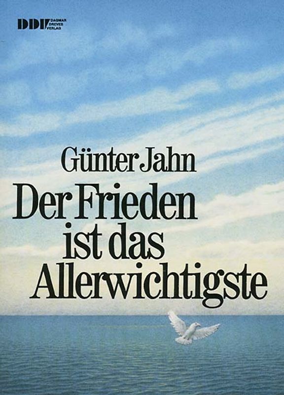 Der Frieden ist das Allerwichtigste