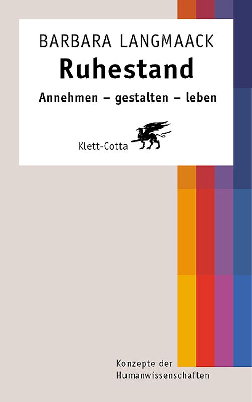 Ruhestand. Annehmen - gestalten - leben