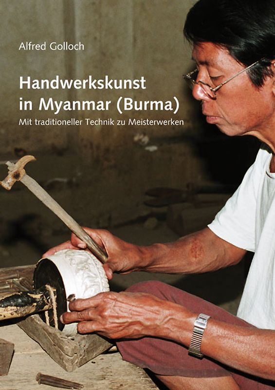 Handwerkskunst in Myanmar (Burma)