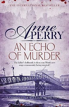 An Echo of Murder (William Monk Mystery, Book 23)