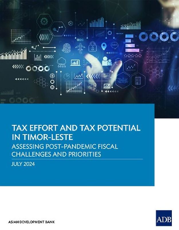 Tax Effort and Tax Potential in Timor-Leste