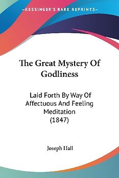 The Great Mystery Of Godliness