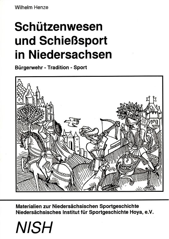 Schützenwesen und Schiesssport in Niedersachsen