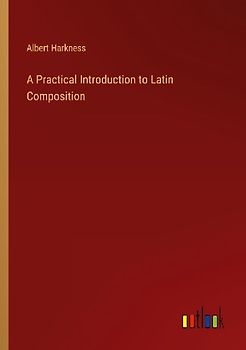 A Practical Introduction to Latin Composition