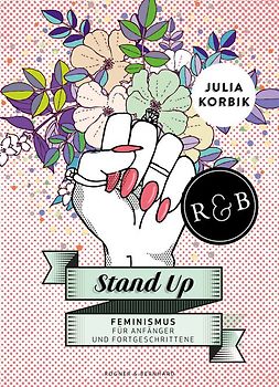 Stand Up. Feminismus für Anfänger und Fortgeschrittene