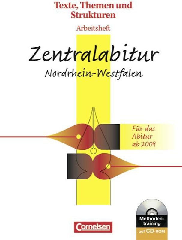 Texte, Themen und Strukturen - Arbeitshefte - Zentralabitur Nordrhein-Westfalen / Zentralabitur Nordrhein-Westfalen 2010
