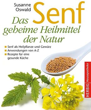 Senf - Das geheime Heilmittel der Natur