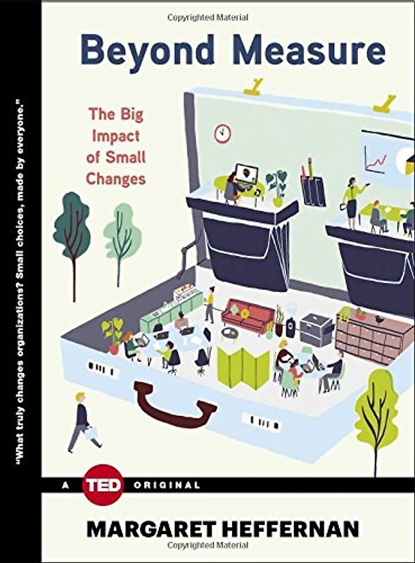 Beyond Measure: The Big Impact of Small Changes (TED Books) - Heffernan, Margaret