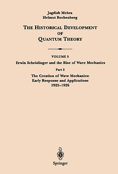 Part 2 The Creation of Wave Mechanics; Early Response and Applications 1925–1926