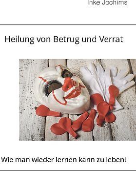 Heilung von Betrug und Verrat