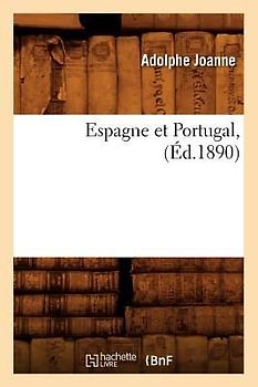 Espagne Et Portugal, (Éd.1890)