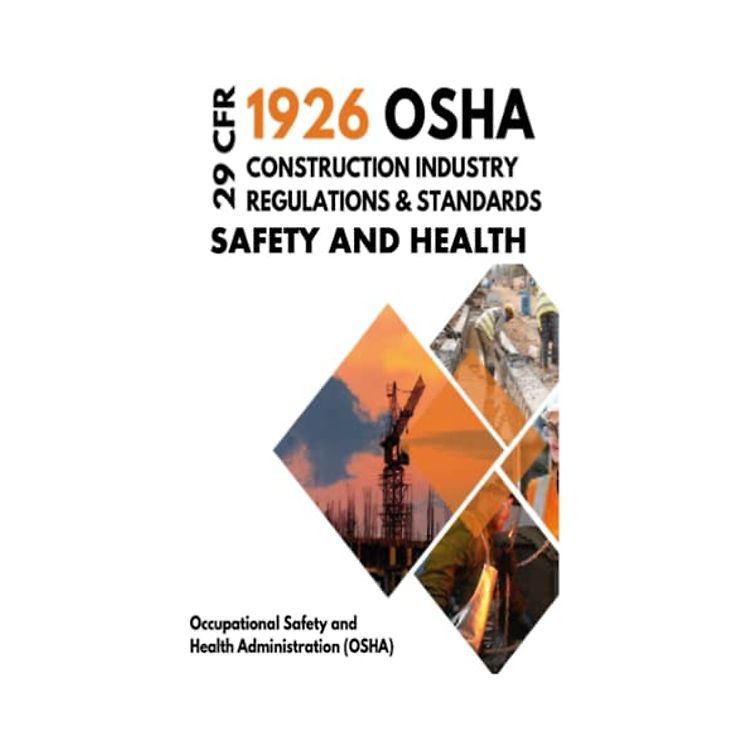 29 CFR 1926 OSHA Construction Industry Regulations & Standards ...