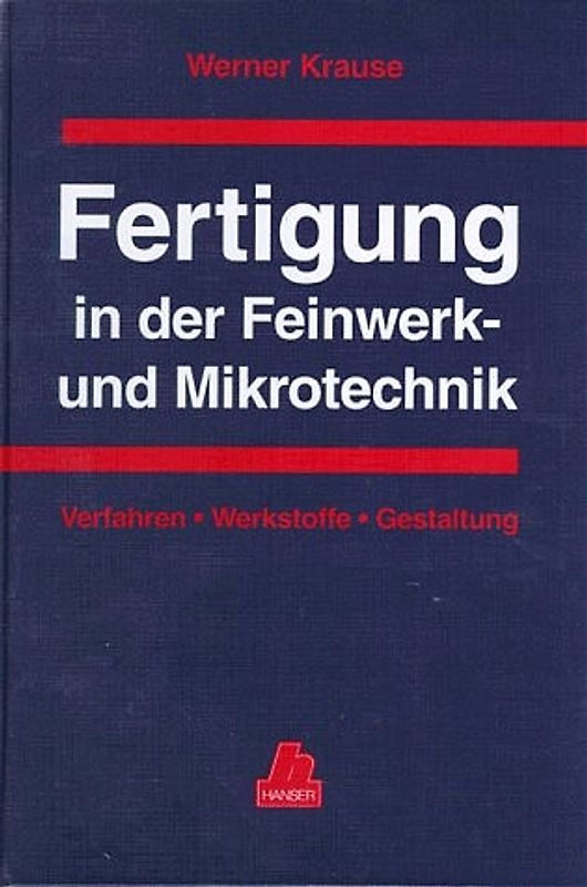 Fertigung in der Feinwerk- und Mikrotechnik