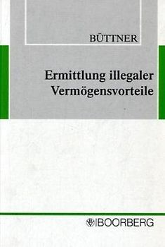Ermittlung illegaler Vermögensvorteile