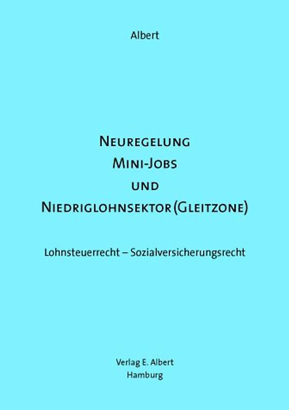 Neuregelung Mini-Jobs und Niederiglohnsektor (Gleitzone)
