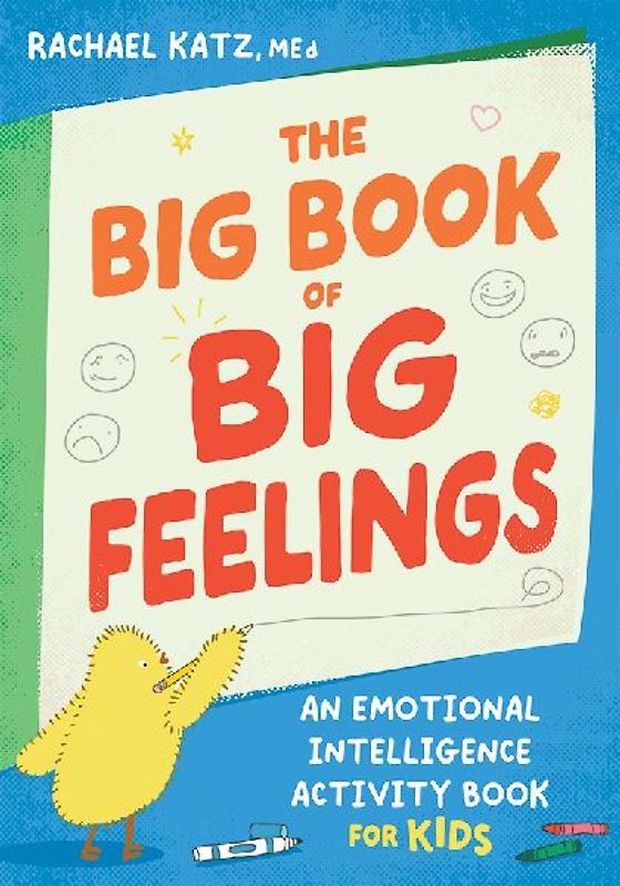 The Big Book of Big Feelings