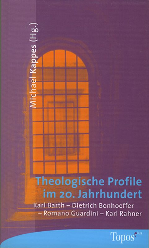 Theologische Profile im 20. Jahrhundert
