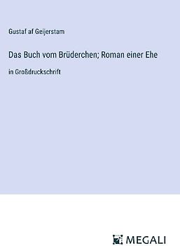 Das Buch vom Brüderchen; Roman einer Ehe