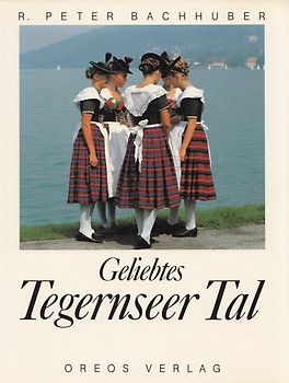 Geliebtes Tegernseer Tal - Peter Bachhuber [Broschiert]