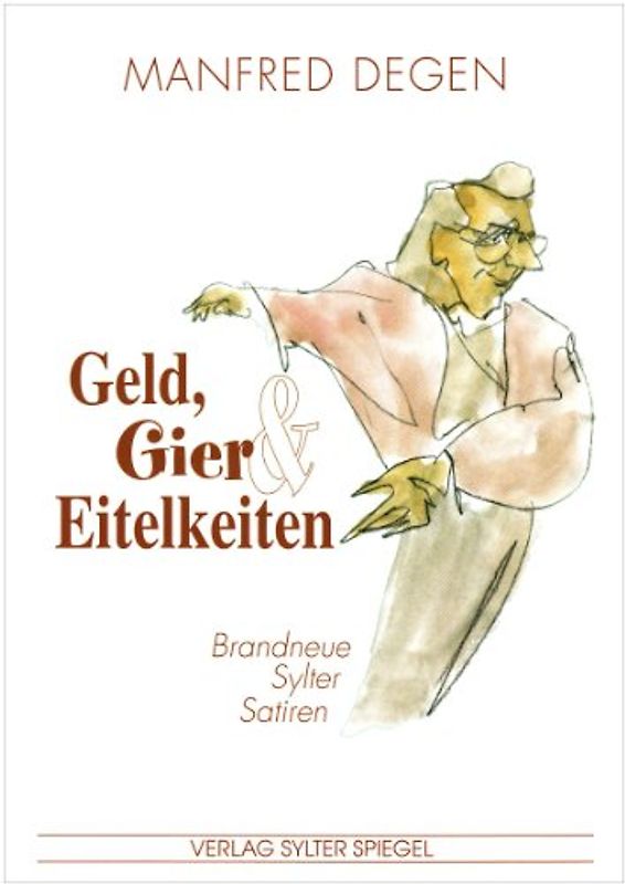 Geld, Gier und Eitelkeiten
