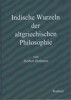 Indische Wurzeln der altgriechischen Philosophie